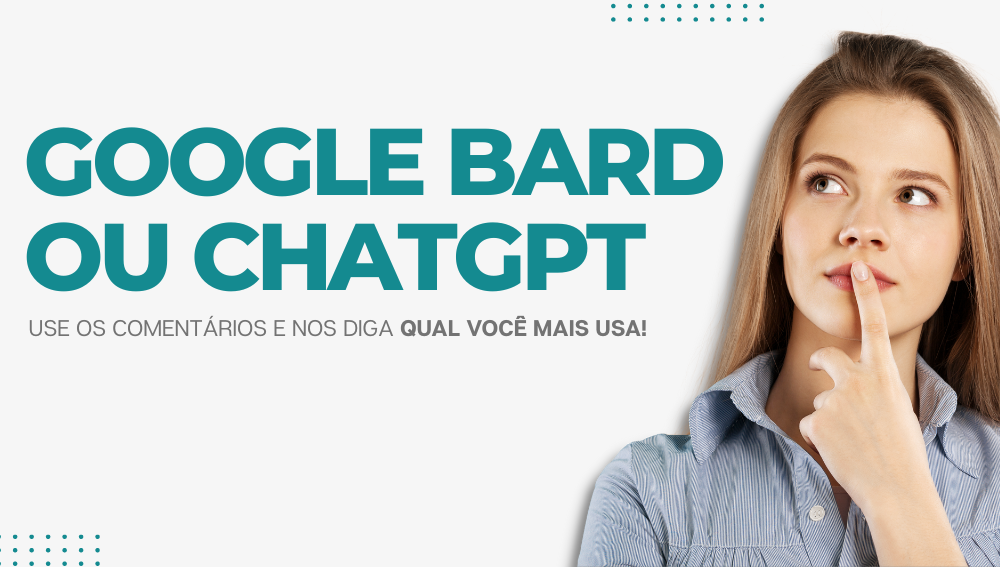 Google Bard ou ChatGPT