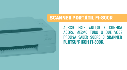 Tudo o que você precisa saber sobre o Scanner FujitsuRicoh Fi-800R