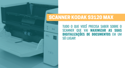 Scanner Kodak S3120 Max- ideal para lidar com grandes volumes de documentos!