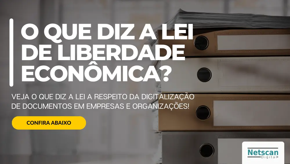 O que diz a Lei de Liberdade Econômica sobre a Digitalização de Documentos