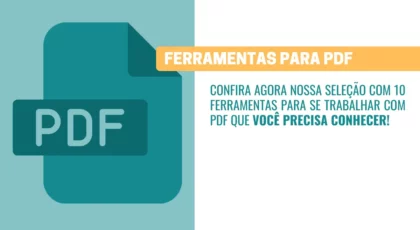 10 ferramentas para PDF que você precisa conhecer!