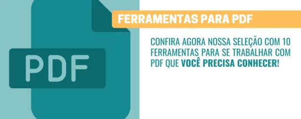 10 ferramentas para PDF que você precisa conhecer!