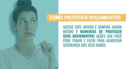 7 maneiras de proteger seus documentos