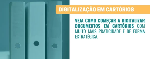 04-11 - Digitalização de Documentos no Cartório Como começar