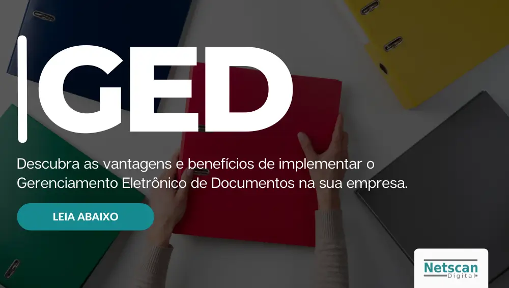 GED - Descubra as vantagens e benefícios de implementar o Gerenciamento Eletrônico de Documentos na sua empresa. 