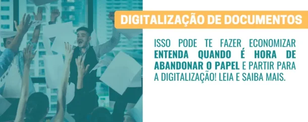 Digitalizar ou não Quando é hora de abandonar o papel
