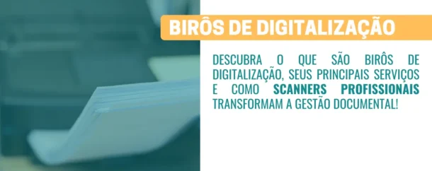Birôs de Digitalização o que são