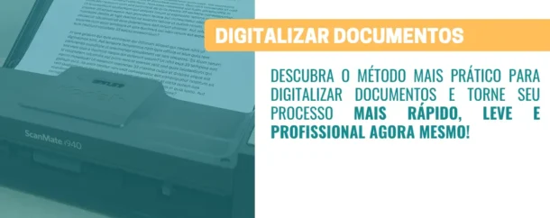 Digitalizar Documentos qual o método mais prático