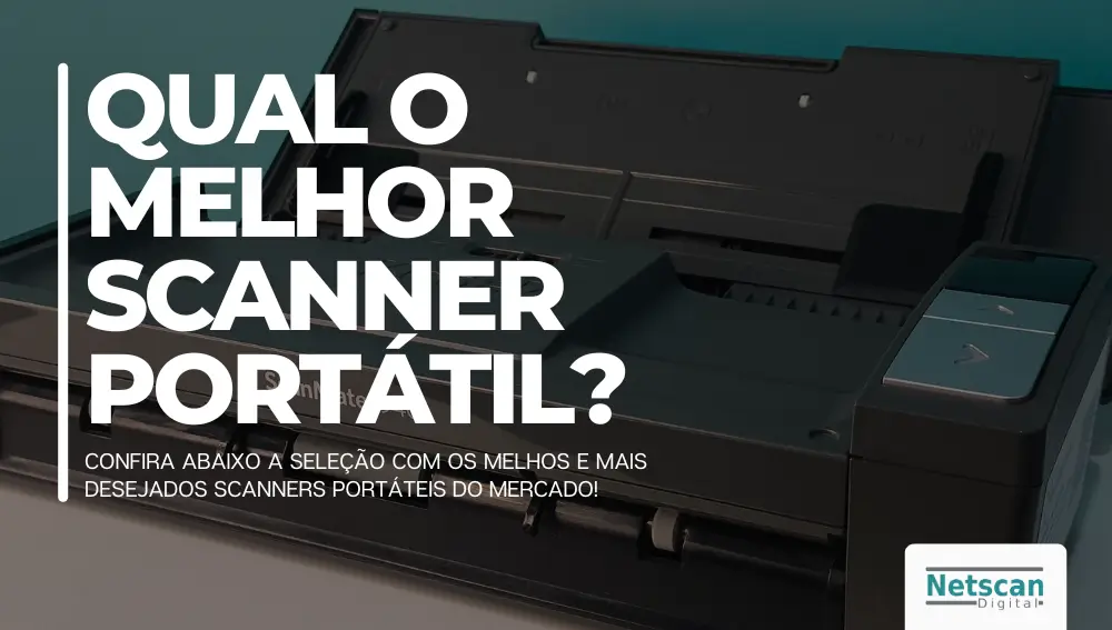 QUAL O MELHOR SCANNER PORTÁTIL NETSCAN DIGITAL