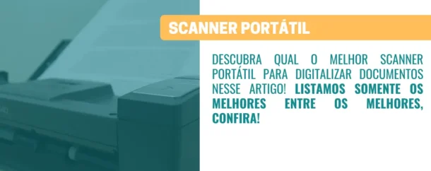 Scanner Portátil Qual é o Melhor