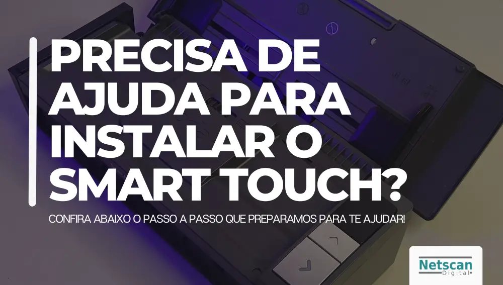 Precisa de ajuda para instalar o smart touch
