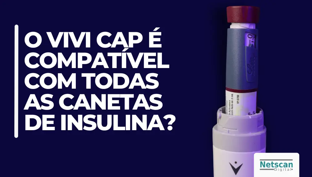 O vivi cap É COMPaTíVEL COM TODAS AS CANETAS DE INSULINA