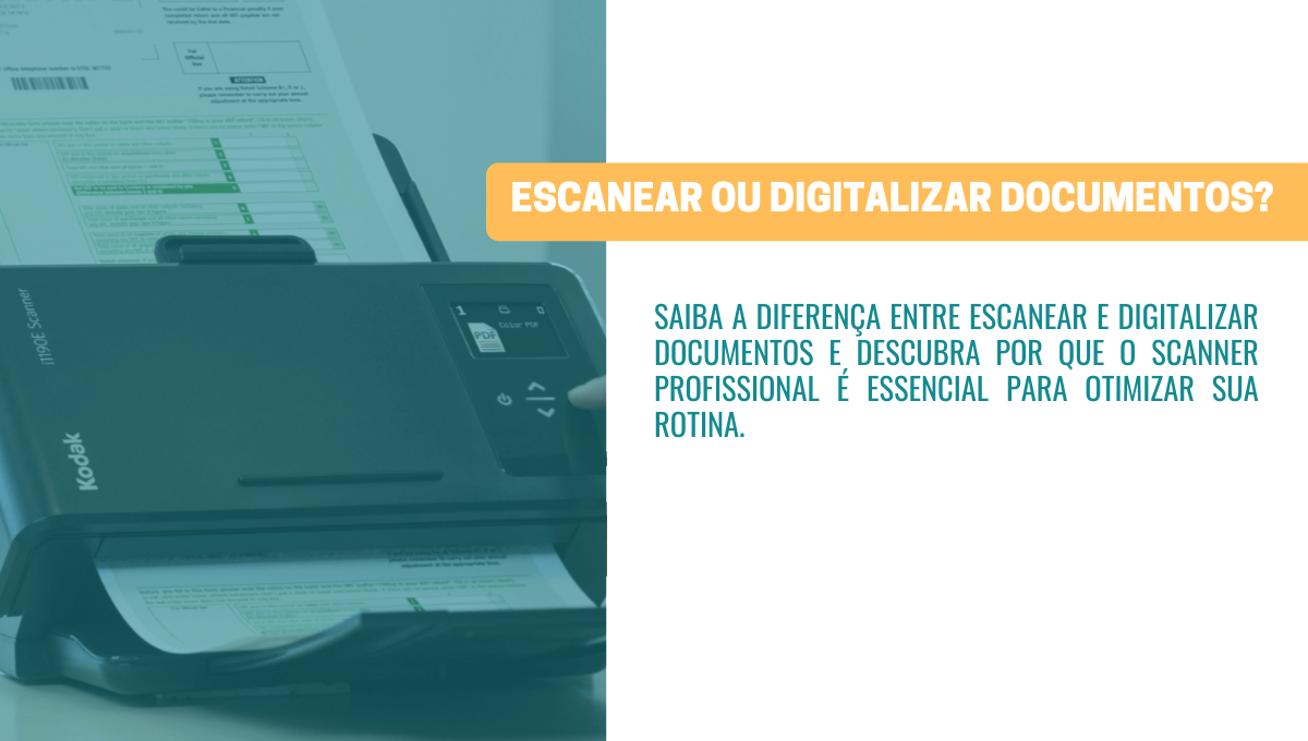 Qual é a diferença entre escanear e digitalizar documentos? Descubra ...