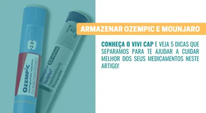 5 dicas para armazenar corretamente Ozempic e Mounjaro