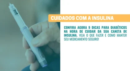9 dicas para diabéticos na hora de cuidar da insulina