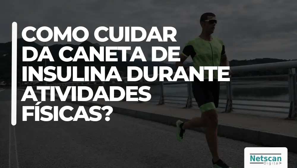 COMO CUIDAR DA CANETA DE INSULINA DURANTE ATIVIDADES FÍSICAS - vivi cap responde - netscan - estojo térmico insulina