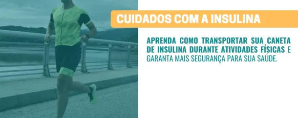 Como transportar a caneta de insulina durante atividades físicas