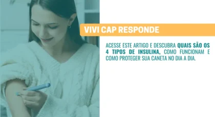 VIVI Cap responde Quais são os 4 tipos de insulina