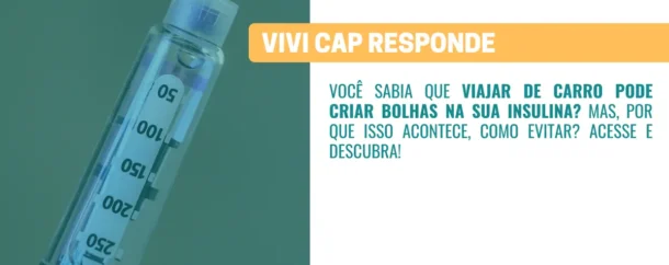 VIVI Cap responde a insulina pode criar bolhas em viagens de carro