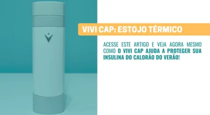 VIVI Cap Proteção para insulina no Verão!