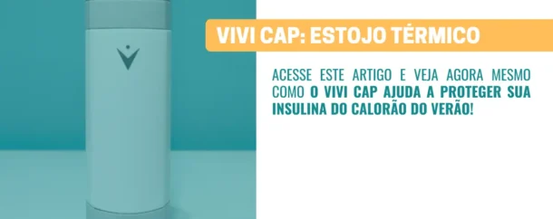 VIVI Cap Proteção para insulina no Verão!