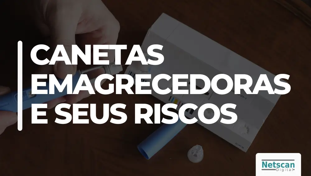 CANETAS EMAGRECEDORAS E SEUS RISCOS